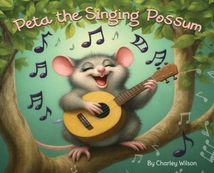 Hardcover Peta the singing possum: Peta the singing possum Book