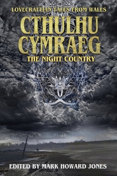 Cthulhu Cymraeg The Night Country: Lovecraftian Tales from Wales