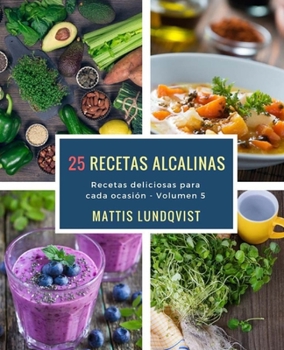 Paperback 25 recetas alcalinas: Recetas delicioas para cada ocasión [Spanish] Book
