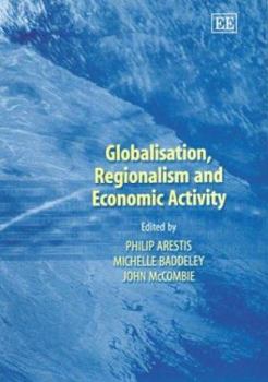 Hardcover Globalisation, Regionalism and Economic Activity Book