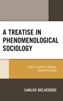 Paperback Treatise in Phenomenological Sociology: Object, Method, Findings, and Applications Book