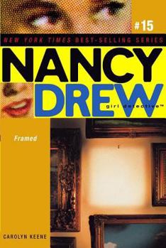 Framed (Nancy Drew: Girl Detective, #15) - Book #15 of the Nancy Drew: Girl Detective