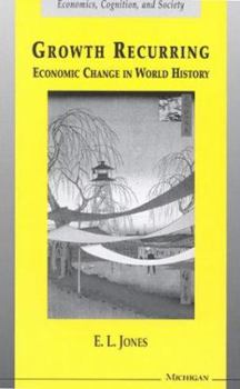 Paperback Growth Recurring: Economic Change in World History Book
