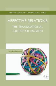 Affective Relations: The Transnational Politics of Empathy