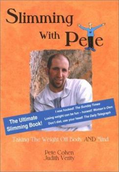 Paperback Slimming with Pete: Taking the Weight Off Body & Mind Book