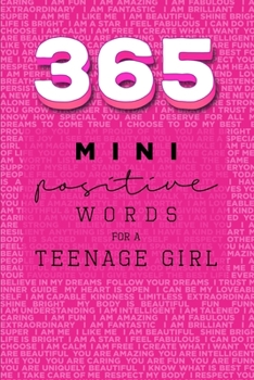 Paperback 365 Positive Words for a Teenage Girl Mini Edition: Pink Book