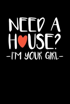 Paperback Need A House? I'm Your Girl: Real Estate Agent Journal Book