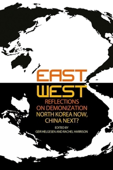 Paperback East-West Reflections on Demonization: North Korea Now, China Next? Book