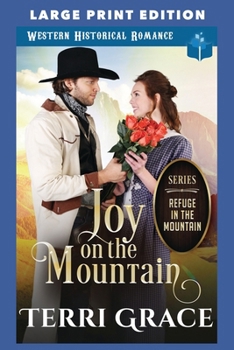 Joy on the Mountain: LARGE PRINT EDITION (Refuge in the Mountain LARGE PRINT)
