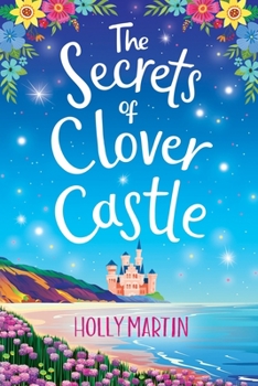 Paperback The Secrets of Clover Castle: Large Print edition. Previously published as Fairytale Beginnings. [Large Print] Book