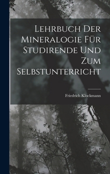 Hardcover Lehrbuch Der Mineralogie Für Studirende Und Zum Selbstunterricht [German] Book