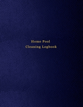 Home Pool Cleaning Logbook: Swimming pool care and maintenance logbook journal for personal home pool owners | Blue leather print desgin