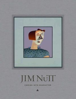 Hardcover Jim Nutt: Coming Into Character Book