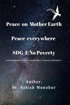 Paperback Peace On Mother Earth = Peace Everywhere = SDG 1: No Poverty Book