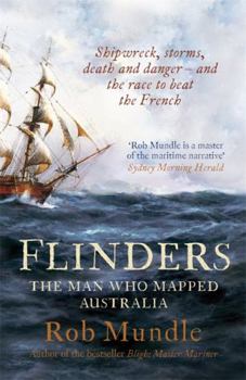 Paperback Flinders: The Man Who Mapped Australia Book