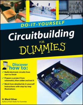 Do-It-Yourself Circuitbuilding For Dummies (Do-It-Yourself for Dummies) - Book  of the Dummies