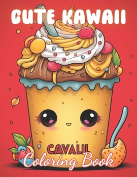 Cute Kawaii Coloring Book for Kids: 100+ Exciting And Easy Coloring Pages