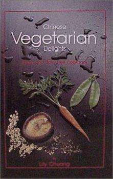 Paperback Chinese Vegetarian Delights: Sugar and Dairy-Free Cookbook Book