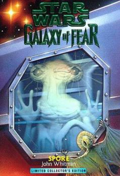Spore (Star Wars: Galaxy of Fear, Book 9) - Book #9 of the Star Wars: Galaxy of Fear