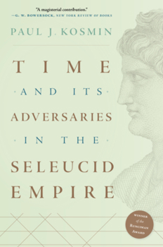 Paperback Time and Its Adversaries in the Seleucid Empire Book