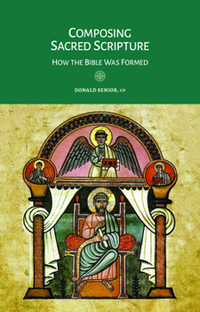 Paperback Composing Sacred Scripture: How the Bible Was Formed Book
