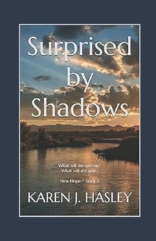 Surprised by Shadows - Book #2 of the New Hope 