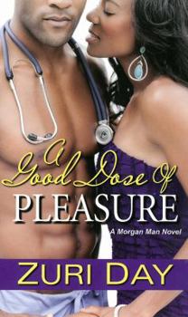 A Good Dose of Pleasure - Book #2 of the Morgan Men