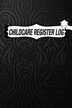 Paperback Childcare Register Log: Daily Childcare Register Log, Attendance Logbook, Generic Sign In And Out Registration Book