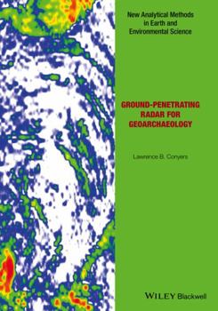 Hardcover Ground-penetrating Radar for Geoarchaeology Book