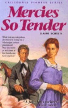 Mercies So Tender (California Pioneer) - Book #6 of the California Pioneer