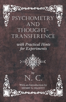 Paperback Psychometry and Thought-Transference with Practical Hints for Experiments - With an Introduction by Henry S. Olcott Book