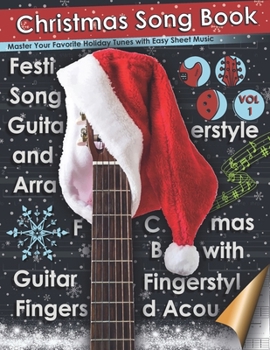 Paperback Christmas Song Book: with Guitar Tabs, Fingerstyle, and Acoustic Arrangements Master Your Favorite Holiday Tunes with Easy Sheet Music, Cho Book