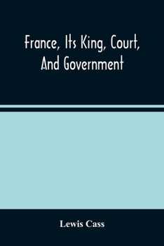 Paperback France, Its King, Court, And Government Book