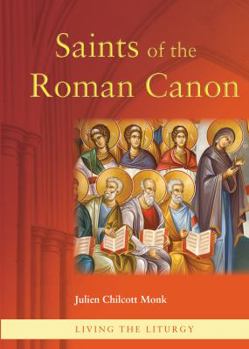 Saints of the Roman Canon (Living the Liturgy)