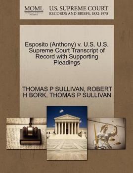 Paperback Esposito (Anthony) V. U.S. U.S. Supreme Court Transcript of Record with Supporting Pleadings Book