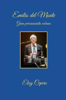 Paperback Emilio del Monte: Gran percusionista cubano [Spanish] Book