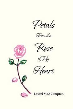 Paperback Petals From the Rose of My Heart Book