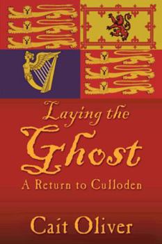 Paperback Laying the Ghost: A Return to Culloden Book