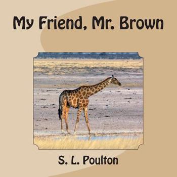 Paperback My Friend, Mr. Brown Book