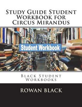 Study Guide Student Workbook for Circus Mirandus: Black Student Workbooks