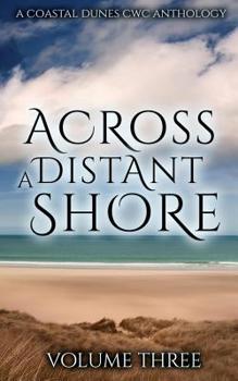 Paperback Across A Distant Shore: A Coastal Dunes CWC Anthology Book