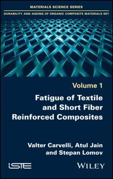 Hardcover Fatigue of Textile and Short Fiber Reinforced Composites Book