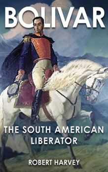 Hardcover Bolivar: The Liberator of Latin America Book