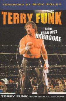 Hardcover Terry Funk: The Hardcore Legend Book