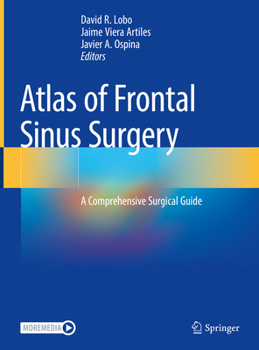 Hardcover Atlas of Frontal Sinus Surgery: A Comprehensive Surgical Guide Book