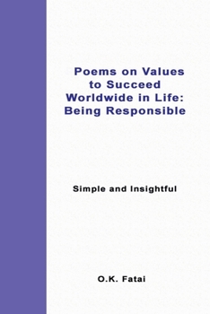 Paperback Poems on Values to Succeed Worldwide in Life - Being Responsible: Simple and Insightful Book