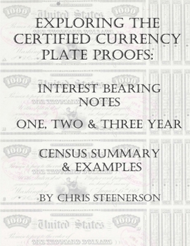 Paperback Exploring the Certified Currency Plate Proofs - Interest Bearing Notes Book