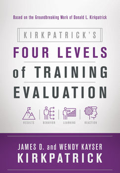 Paperback Kirkpatrick's Four Levels of Training Evaluation Book