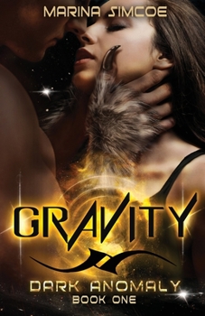 Gravity - Book #1 of the Dark Anomaly