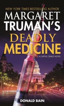 Mass Market Paperback Margaret Truman's Deadly Medicine: A Capital Crimes Novel Book